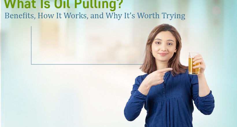 What Is Oil Pulling Benefits and How It Works