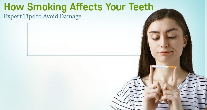 How Smoking Affects Your Teeth