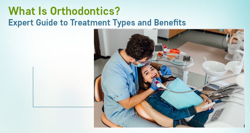 Types of Orthodontic Treatment in Ahmedabad