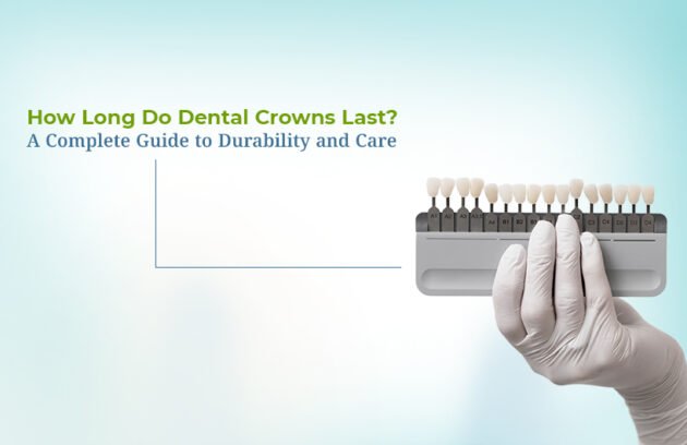 How Long Do Dental Crowns Last